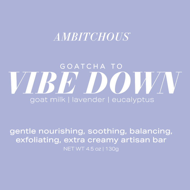 Goatcha to VIBE DOWN Goat Milk Bar